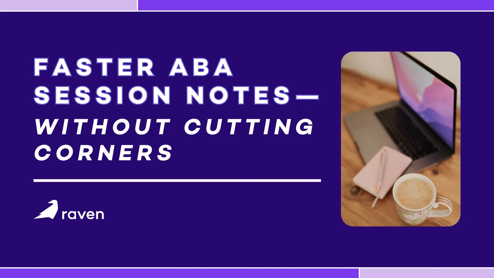 How to Reduce Time Spent Writing ABA Session Notes (1)